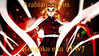 |Arabian Nights|rengoku edit | FW!