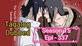 Episode 337 @ Season 15 @ Naruto shippuden @ Tagalog dub
