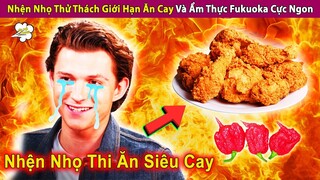 Review Nhện Nhọ Thử Thách Giới Hạn Ăn Cay Và Đồ Ăn Hấp Dẫn Ở Fukuoka | Review Con Người Và Cuộc Sống