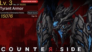 Danger Close Season 21 Tyrant Armor Score 15076(BR 41%) | Counter:Side