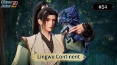 Lingwu Continent Episode 64 Sub Indo