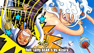 (Bản Full) Tứ Hoàng Luffy GEAR 5 Vs Kizaru *CHƠI NGU THÌ CHỊU* - Trận chiến HAY NHẤT One Piece