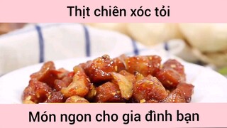 Thịt chiên xóc tỏi