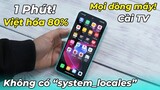 1 phút: Cài Tiếng Việt cho mọi dòng máy Android không cần Root! Việt hóa 80% ROM gốc