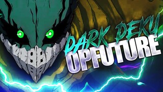 „DARK DEKU“ - Izuku Midoriya | OPFuture