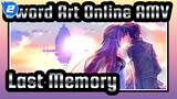 [Sword Art Online AMV] Maybe This's the Last Memory / Sad & Epic_2