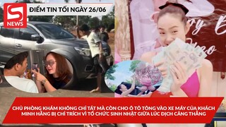 Thực hư chủ phòng khám nha khoa tông vào xe máy của khách; Minh Hằng bị chỉtrích vì tổchức sinhnhật