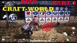 CITY by NETEASE GAMEPLAY IOS PART 3 CRAFT- FIGHT-EXPLORATION POWERRED BY UNREAL ENGINE 4 2021