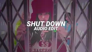 shut down - blackpink [edit audio]