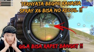 TERNYATA BEGINI RAHASIANYA SPRAY X6 BISA NO RECOIL , KOK BISA RAPET BANGET NEMBAKNYA - PUBG MOBILE