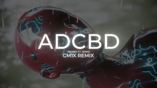 'ADCBD' (CM1X REMIX) - MANBO ft. WANG | GERDNANG