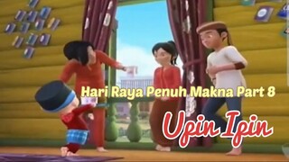 Upin Ipin ! Hari Raya Penuh Makna Part 8