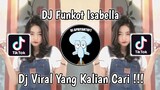DJ FUNKOT ISABELLA X SUCI DALAM DEBU | DJ ISABELLA ADALAH KISAH CINTA DUA DUNIA VIRAL TIK TOK 2023 !