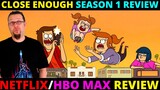 Close Enough Netflix / HBO MAX Original Animated Series Review