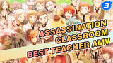 Assassination Classroom 
Best Teacher AMV_3