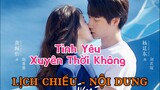 Tình Yêu Xuyên Thời Không [LỊCH CHIẾU - NỘI DUNG]