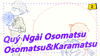 [Quý Ngài Osomatsu/Vẽ tay/MAD] Osomatsu & Karamatsu - 'Shinpakusuu ♯0822'_2