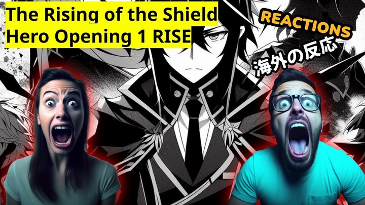 RISE - The Rising of the Shield Hero Opening 1 Reaction Mashup