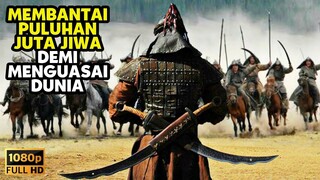 DIA BERNAMA GENGHIS KHAN, SANG PENAKLUK DUNIA !!! • ALUR CERITA FILM