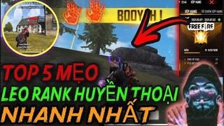 Free Fire | Top 5 Mẹo “LEO RANK HUYỀN THOẠI” Nhanh Nhất Đơn Giản Hiệu Quả - Cách Xử Lí Khi Gặp PRO