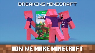 Breaking Minecraft: How We Make Minecraft - Episode 8