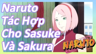 Naruto Tác Hợp Cho Sasuke Và Sakura