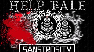 【ut动画】HELP_tale Sanstrosity战