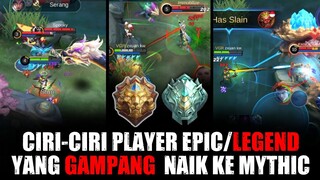 Ciri-Ciri Player EPIC/LEGEND yang Gampang Naik Ke Mythic - Mobile Legends