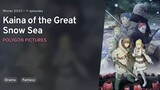 Episode 1|Kaina dari Laut Salju Besar|Subtitle Indonesia