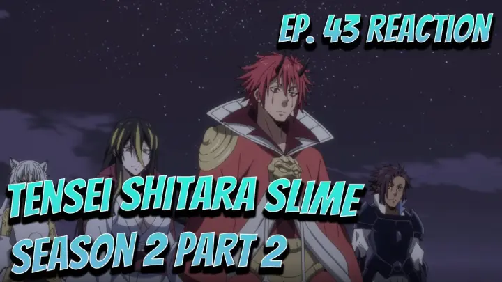THE BATTLE BEGINS!! ~ Tensei Shitara Slime Season 2 Cour 2 Episode 43 Reaction