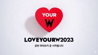 2023 Love Your W [2023.11.24]