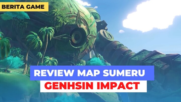Review Map Sumeru Genshin Impact, Lawan Boss Yang Ternyata Cupu