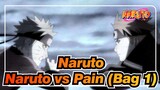 [Naruto] Naruto vs Pain (Bag 1)_D