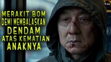 JANGAN MACAM MACAM DENGAN MANTAN PASUKAN KHUSUS | ALUR CERITA FILM THE FOREIGNER 2017