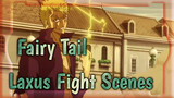 Fairy Tail | Laxus’ Epic Battles Compilation