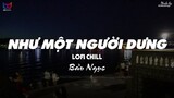 Như Một Người Dưng ( Lofi Ver. ) - Bảo Ngọc ... từng ngày anh vẫn bên em