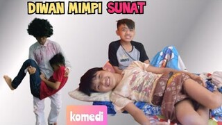 DIWAN mimpi SUNAT eps.2❗komedi MUHYI OFFICIAL