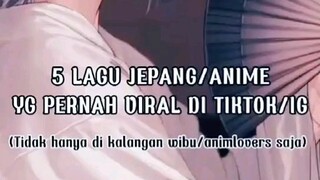 5 lagu anime yg pernah viral ditiktok