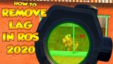 2020 HOW TO REMOVE LAG IN ROS (ROS TAGALOG)