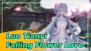 Luo Tianyi|[MMD]Falling Flower Love