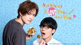 Although I Love You And You / Sukiyanen Kedo Do Yaro ka Episode 9 English Sub (2024) [BL] 🇯🇵🏳️‍🌈