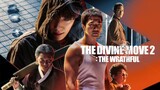 The Divine Move 2: The Wrathful 2019•Action/Crime | Tagalog Dubbed