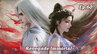 Renegade Immortal Episode 60 Subtitle Indonesia