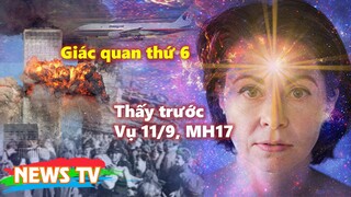 Bí ẩn ‘giác quan thứ sáu’: Thấy trước vụ 11/9, MH17 và các thảm họa sát thân