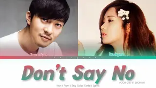 Yoon Gun (윤건) & SEOHYUN (서현) Don’t Say No Color Coded Lyrics (Han/Rom/Eng)