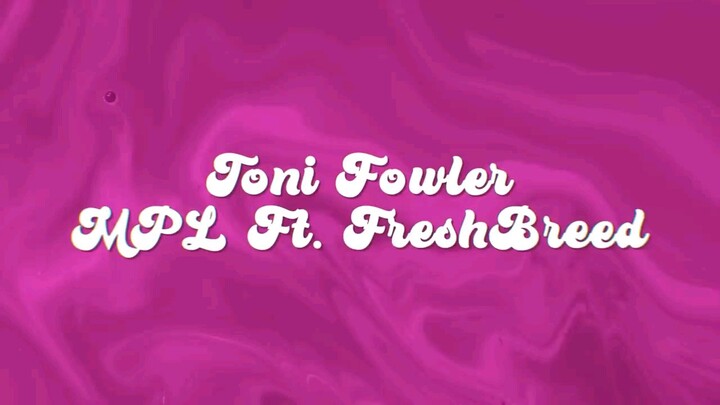 Toni Flower — "MPL" Lyrics
