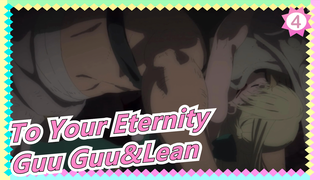 To Your Eternity| Guu Guu&Lean_4