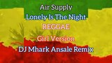 Lonely Is The Night - Reggae Cover | Dj Mhark Ansale Remix 🔥