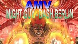 (AMV) MIGHT GUY - DASH BERLIN