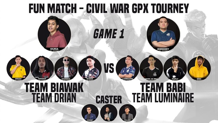 [GAME 1] TEAM BIAWAK VS. TEAM BABI | FUN MATCH - CIVIL WAR GPX TOURNAMENT MOBILE LEGENDS